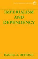 Imperialism and Dependency 9781561114 Book Cover