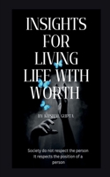 Insights for Living Life with Worth B0DQV8F687 Book Cover