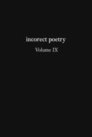 incorect poetry Volume IX: Love, Longing, & Loneliness 1734745169 Book Cover