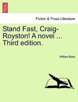 Stand Fast, Craig-Royston! A novel Third edition. 1516890094 Book Cover