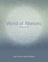 World of Rhetoric: Volume II 1524903124 Book Cover