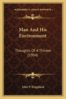 Man And His Environment: Thoughts Of A Thinker 1167009444 Book Cover