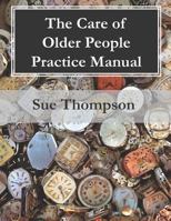 The Care of Older People Practice Manual 1910020435 Book Cover