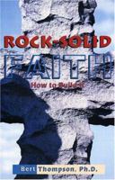 Rock Solid Faith I: How to Build It (Rock-Solid Faith) 0932859372 Book Cover