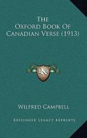 The Oxford Book of Canadian Verse 1016854757 Book Cover