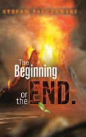 The Beginning or the End. 0228870127 Book Cover