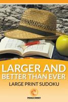 The Larger and Better Than Ever Large Print Sudoku 1683219023 Book Cover