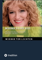 Wiebke's Life XIII: Part XIII of the diary of a trans woman (April 2024 to July 2025) 3384795334 Book Cover