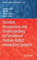 Emotion Recognition and Understanding for Emotional Human-Robot Interaction Systems 3030615766 Book Cover