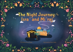 The Night Journey Isra' and Mi'raj 1917068026 Book Cover