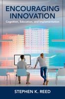 Encouraging Innovation: Cognition, Education, and Implementation 1009390392 Book Cover