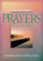 Prayers That Avail Much, Vol. 3 0892749393 Book Cover