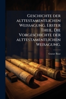 Geschichte Der Alttestamentlichen Weissagung... 1272324567 Book Cover