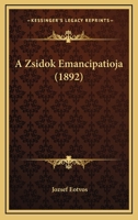A Zsidok Emancipatioja (1892) 1167426002 Book Cover