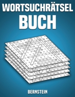 Wortsuchrätsel Buch: 200 Wortsuchrätsel mit Lösungen - Großdruck (Band 1) (German Edition) B088T46Q2T Book Cover