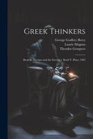 Greek Thinkers: Book Iv. Socrates and the Socratics. Book V. Plato. 1905 1021699268 Book Cover