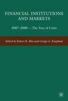 Financial Institutions and Markets: 2007-2008 -- The Year of Crisis 0230619274 Book Cover