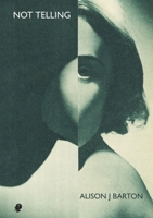 Not Telling 1923099248 Book Cover