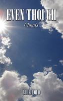 Even Though: Clouds 1438992416 Book Cover