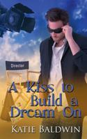 A Kiss To Build A Dream On 1509213163 Book Cover