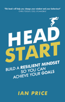 Head Start: Build a Resilient Mindset So You Can Achieve Your Goals 1292243805 Book Cover
