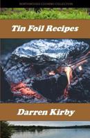 Tin Foil Recipes 1097472906 Book Cover