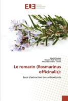 Le romarin (Rosmarinus officinalis):: Essai d'extraction des antioxidants 6202547766 Book Cover