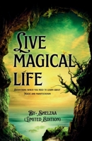 Live Magical Life: Everything which you need to learn about magic and manifestation B0GK24CZ4B Book Cover