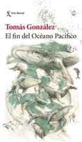 El Fin del Océano Pacífico / The End of the Pacific Ocean 6073904150 Book Cover