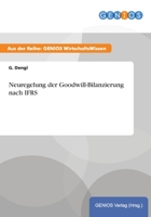 Neuregelung Der Goodwill-Bilanzierung Nach Ifrs 3737942358 Book Cover