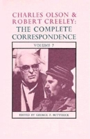 Charles Olson and Robert Creeley: The Complete Correspondence, Volume 7 087685689X Book Cover