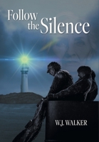 Follow the Silence 103830718X Book Cover