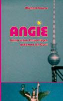 Angie: Immer wenn Frauen lügen bekomme ich Durst 3740709901 Book Cover