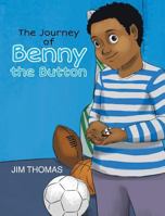 The Journey of Benny the Button 1681396084 Book Cover