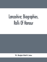 Lancashire; Biographies, Rolls Of Honour 9354412130 Book Cover