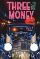 Three for the Money: The life and Times of Anthony James 1523457708 Book Cover
