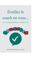 Éveillez le coach en vous.... (French Edition) 1915529425 Book Cover