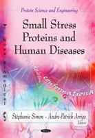 Small Stress Proteins and Human Diseases 1614706360 Book Cover