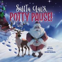 Santa Claus, Potty Pause! B0DNXX58YK Book Cover