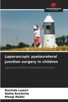 Laparoscopic pyeloureteral junction surgery in children 6208178193 Book Cover