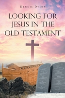 Looking for Jesus in the Old Testament 1662446470 Book Cover