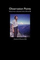 Observation Points: Poems from a Scientist's Life at 20 and 90 1499352808 Book Cover
