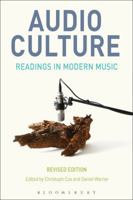 Audio Culture: Readings in Modern Music 1501318365 Book Cover