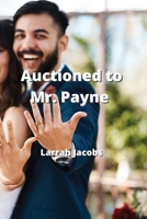 Auctioned to Mr. Payne 9828934310 Book Cover