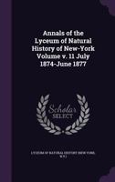 Annals of the Lyceum of Natural History of New-York Volume V. 11 July 1874-June 1877 124616213X Book Cover