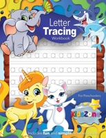 Letter Tracing Workbook For Preschoolers: A Writing Practice Book For Kids Ages 3 -5 B087SJRB48 Book Cover