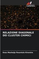 RELAZIONE DIAGONALE DEI CLUSTER CHIMICI (Italian Edition) 620881085X Book Cover