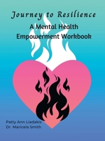 Journey to Resilience: A Mental Health Empowerment Workbook B0FCSP6F1Y Book Cover