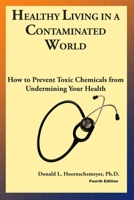 Healthy Living in a Contaminated World 1514238101 Book Cover
