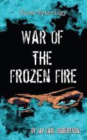 War of the Frozen Fire 1621372855 Book Cover